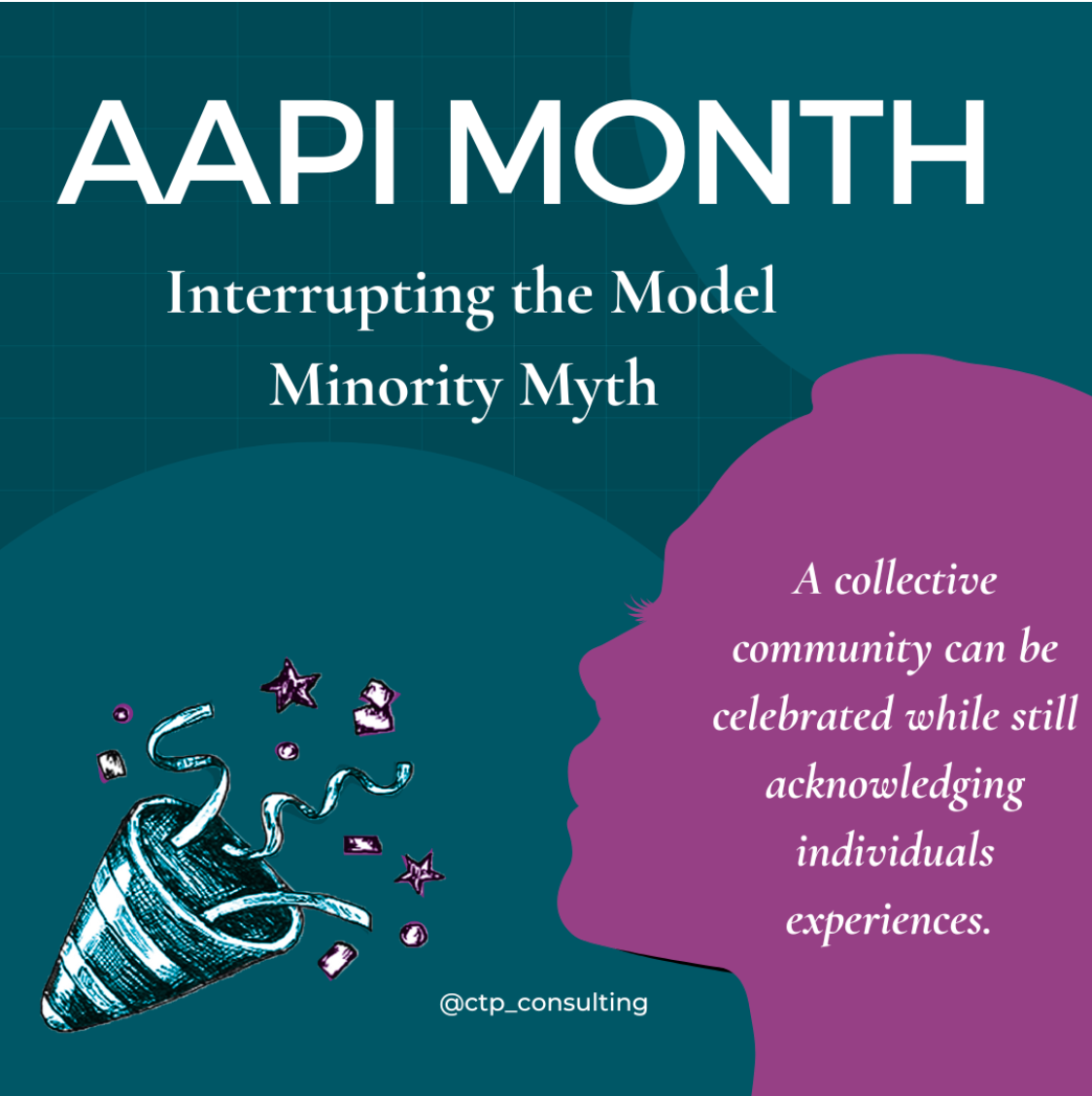 Celebrate APPI through a DEI Lens: disproving the Model Minority Myth
